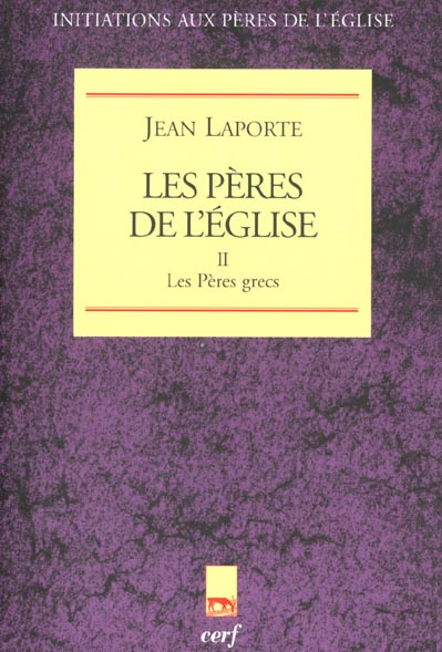 Les Pères de l'Eglise. Tome 2 : Les Pères grecs