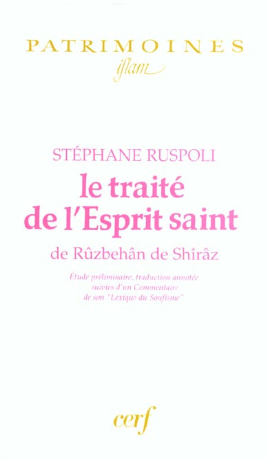 Le traité de l'Esprit saint de Rûzbehân de Shîrâz
