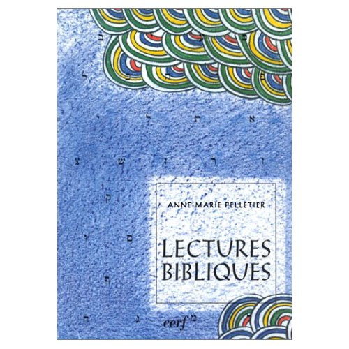Lectures bibliques. Aux sources de la culture occidentale