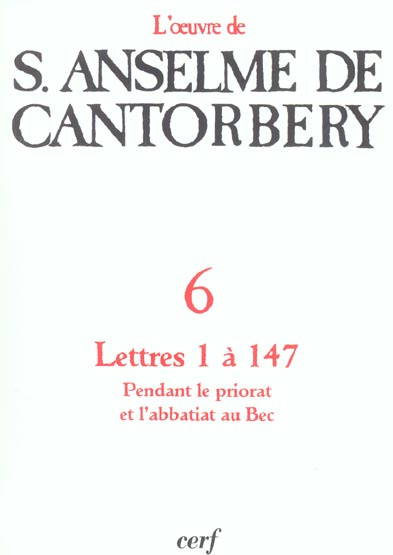 Correspondance Lettres 1 à 147. (Priorat et abbatiat au Bec)