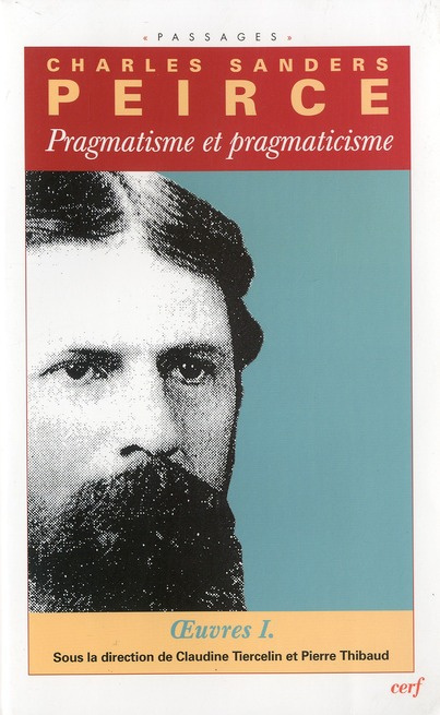 Oeuvres philosophiques. Volume 1, Pragmatisme et pragmaticisme