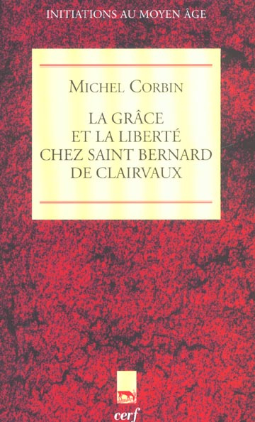 La grâce et la liberté chez saint Bernard de Clairvaux