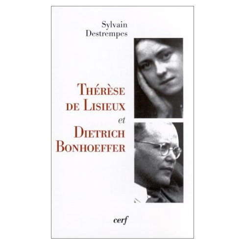 Thérèse de Lisieux et Dietrich Bonhoeffer. Kénose et altérité