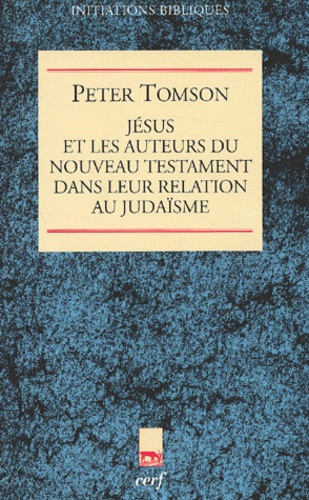 Jésus et les auteurs du Nouveau Testament dans leur relation au judaïsme