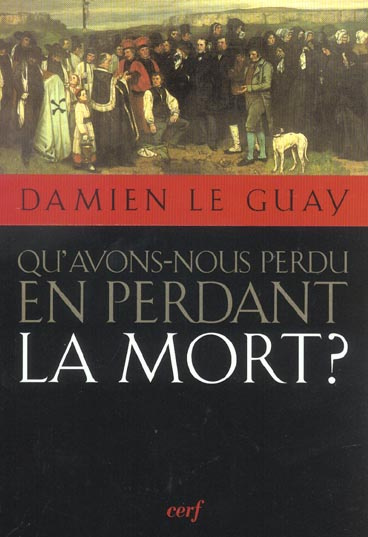 Qu'avons-nous perdu en perdant la mort ?