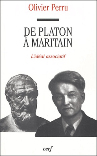 De Platon à Maritain. L'idéal associatif