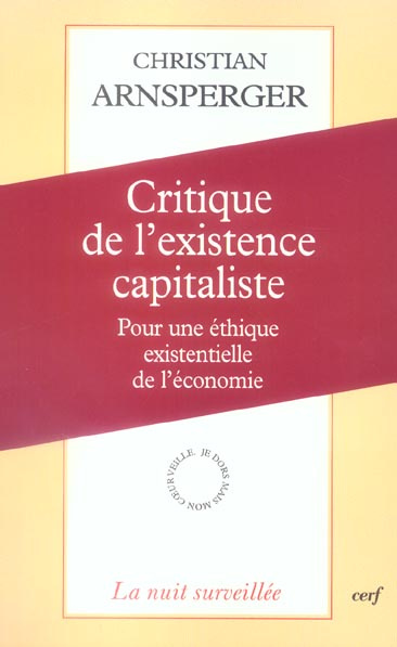 Critique de l'existence capitaliste. Pour une éthique existentielle de l'économie