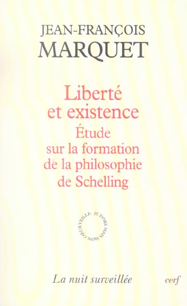 Liberté et existence. Etudes sur la formation de la philosophie de Schelling