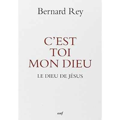 C'est toi mon dieu. Le dieu de Jésus