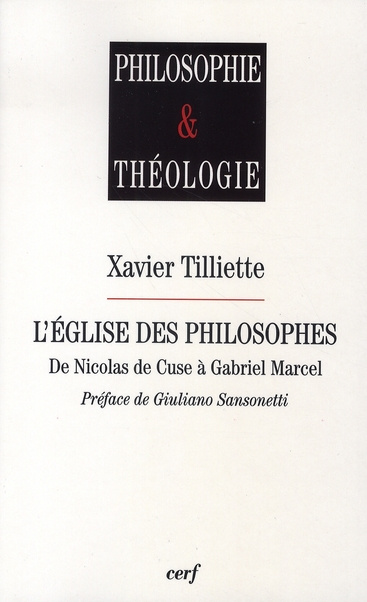 L'église des philosophes de Nicolas de Cuse à Gabriel Marcel