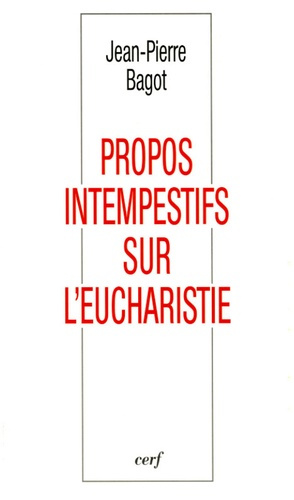 Propos intempestifs sur l'eucharistie
