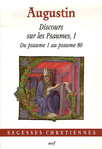 Discours sur les Psaumes I. Du psaumes 1 au psaume 80