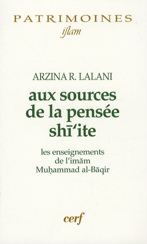 Aux sources de la pensée shi'ite. Les enseignements de l'imam Muhammad al-Baqir