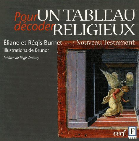 Pour décoder un tableau religieux. Nouveau Testament