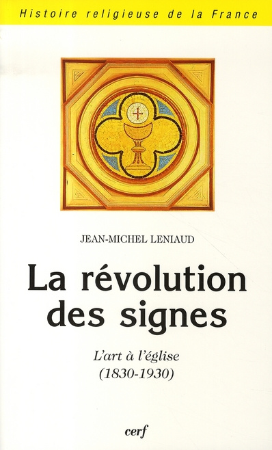 La révolution des signes. L'art à l'église (1830-1930)