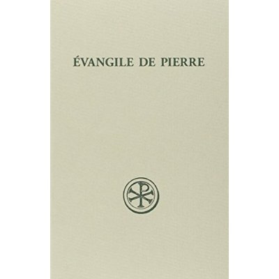 Evangile de Pierre. introduction, texte critique, traduction, commentaire et index