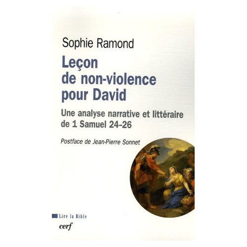 Leçon de non-violence pour David. Une analyse narrative et littéraire de 1 Samuel 24-26