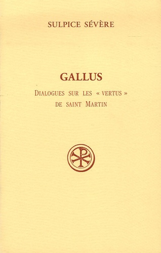 Gallus. Dialogues sur les "vertus" de Saint Martin