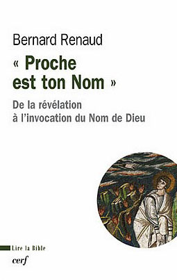 Proche est ton Nom. De la révélation à l'invocation du Nom de Dieu