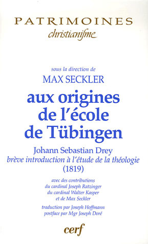 Aux origines de l'école catholique de Tübingen. Brève introduction à l'étude de la théologie (1819)