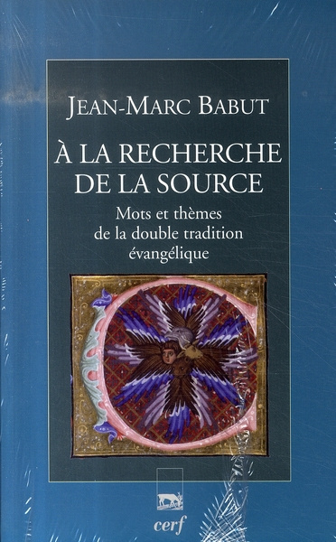 A la découverte de la Source. Mots et thèmes de la double tradition évangélique