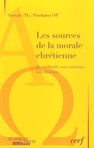 Les sources de la morale chrétienne. Sa méthode, son contenu, son histoire