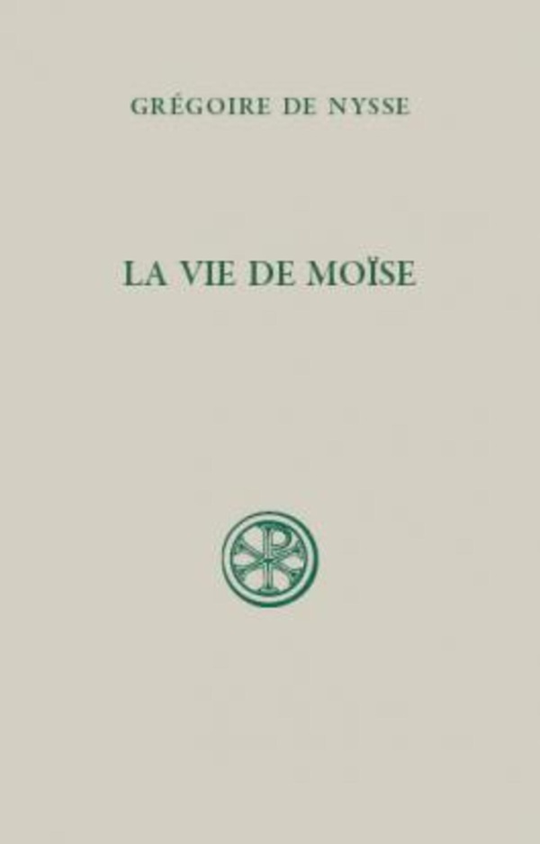 La vie de Moïse. Ou traité de la perfection en matière de vertu, 3e édition revue et corrigée
