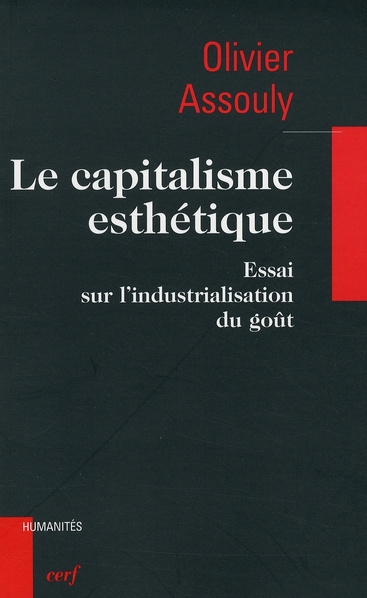 Le capitalisme esthétique. Essai sur l'industrialisation du goût