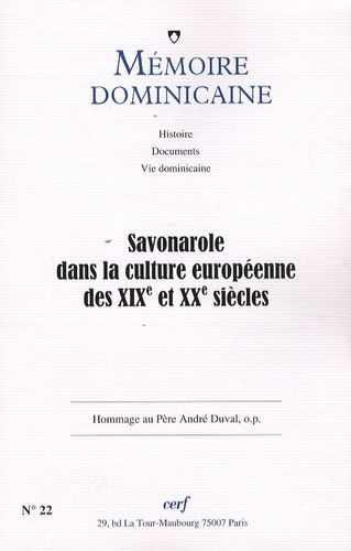Mémoire dominicaine N° 22, 2008 : Savonarole dans la culture européenne des XIXe et XXe siècles