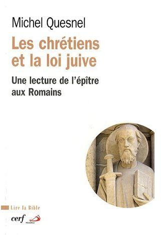 Les chrétiens et la loi juive. Une lecture de l'épître aux Romains