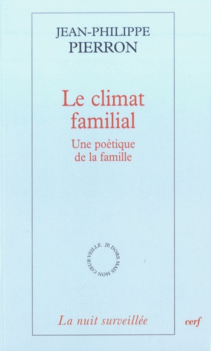 Le climat familial. Une poétique de la famille