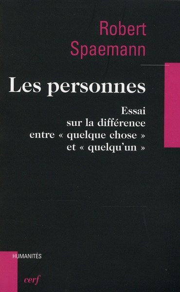 Les personnes . Essais sur la différence entre "quelque chose" et "quelqu'un"