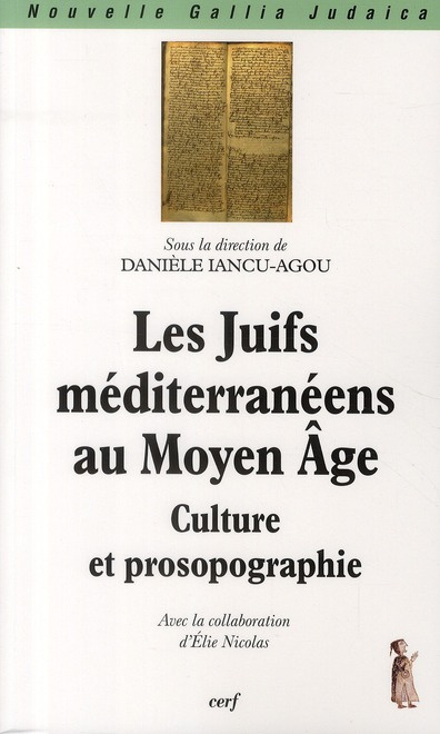 Les Juifs méditerranéens au Moyen Age. Culture et prosopographie