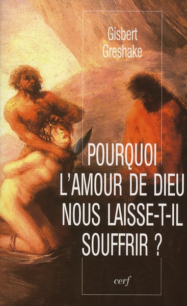 Pourquoi l'amour de Dieu nous laisse-t-il souffrir ?