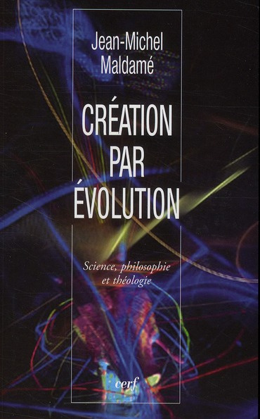 Création par évolution. Science, philosophie et théologie