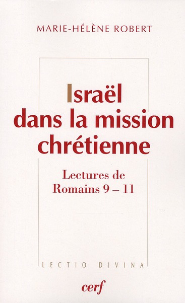 Israël dans la mission chrétienne. Lectures de Romains 9-11