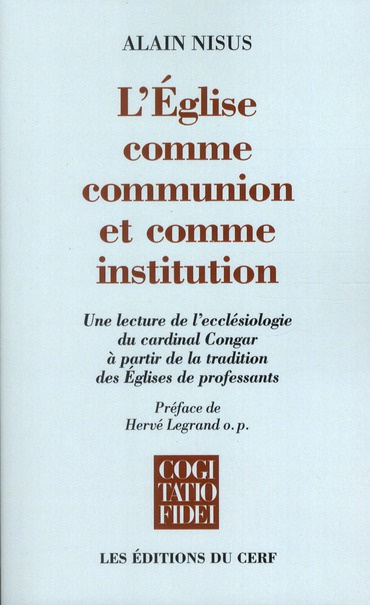 L'&glise comme communion et comme institution. Une lecture de l'écclésiologie du cardinal Congar à p