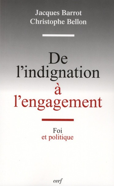 De l'indignation à l'engagement. Foi et politique