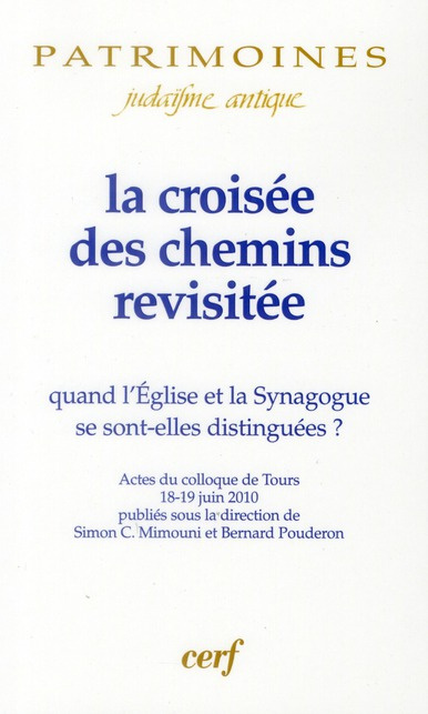 La croisée des chemins revisitée. Quand l'"Eglise" et la "Synagogue" se sont-elles distinguées ?