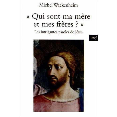 Qui sont ma mère et mes frères ? Les intrigantes paroles de Jésus