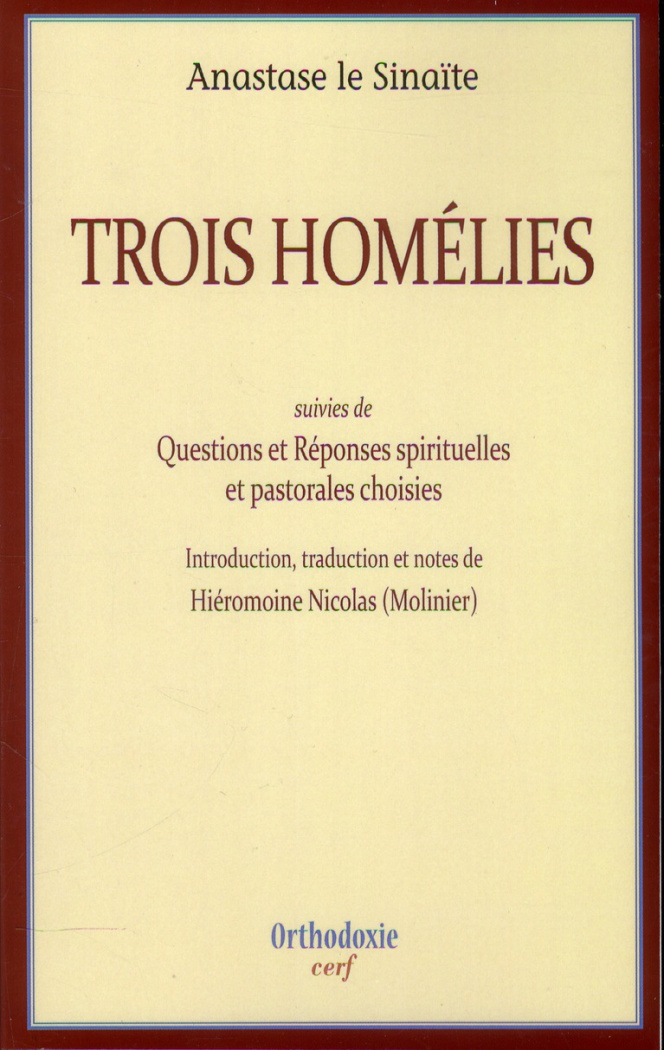 Trois homélies. Discours sur la sainte Synaxe, homélie B sur le Psaume VI, homélie sur ceux qui se s