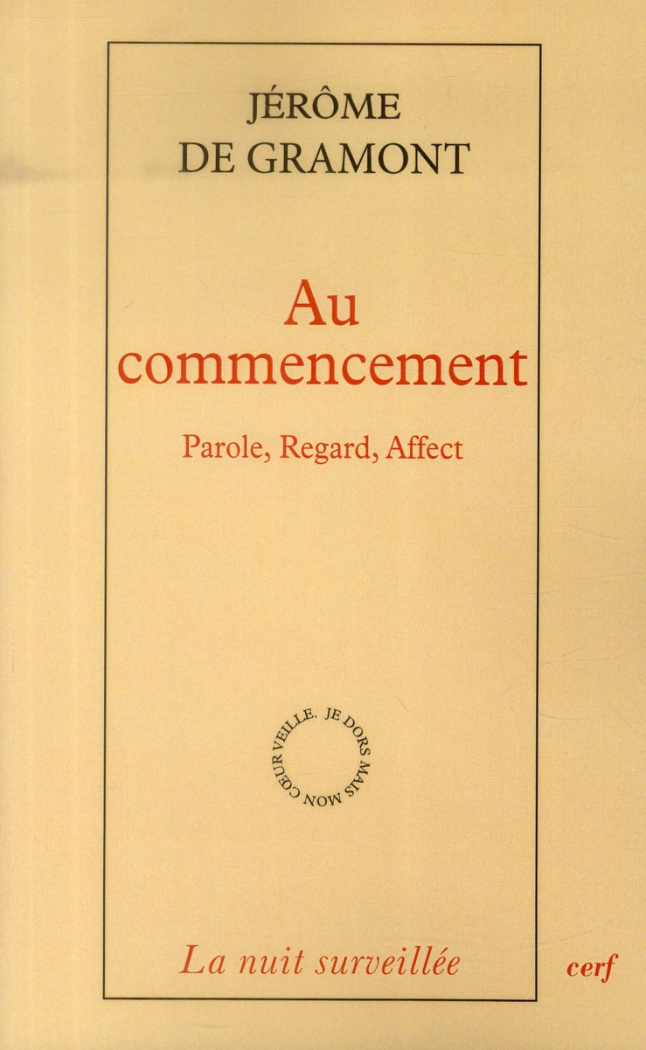Au commencement. Parole, regard, affect