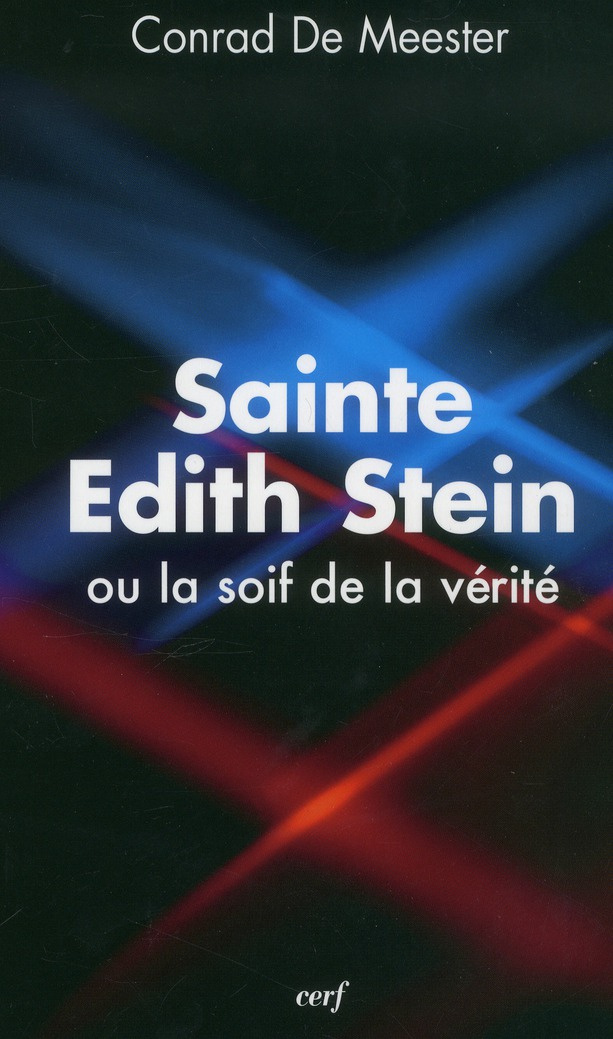 Sainte Edith Stein ou la soif de la vérité