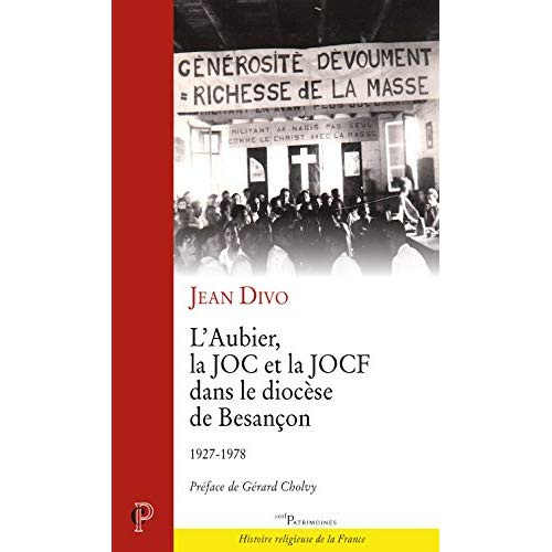 L'Aubier, la JOC et la JOCF dans le diocèse de Besançon. 1927-1978