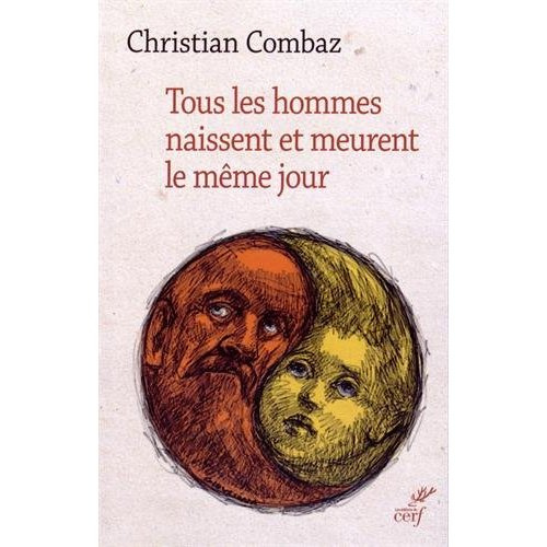 Tous les hommes naissent et meurent le même jour