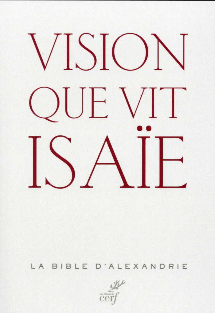 Vision que vit Isaïe. La Bible d'Alexandrie