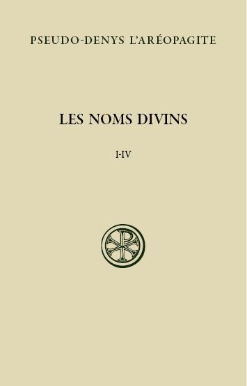 Les noms divins (chapitres I-IV). Edition bilingue français-grec ancien