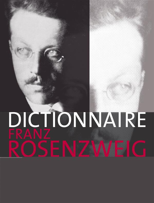 Le Dictionnaire Franz Rosenzweig. Une étoile dans le siècle