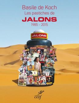 Les pastiches de Jalons. 1985-2015