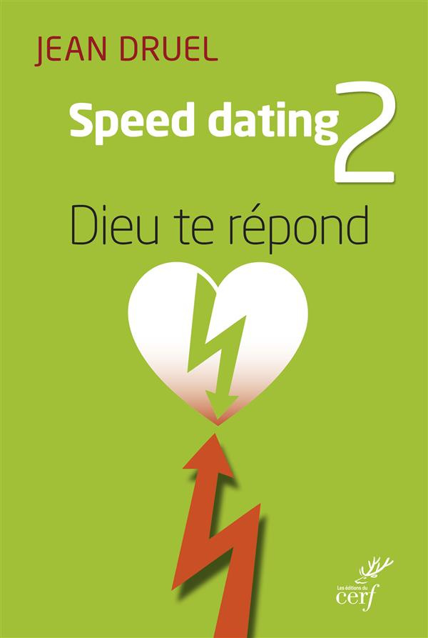 Speed dating 2. Dieu te réponds